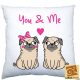 1. You and Me Mopszos egyedi párna