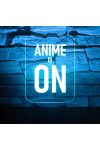 Anime is On 3D hatású led lámpa