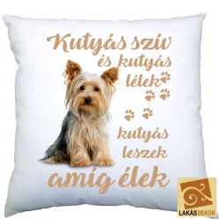 Kutyás szív, kutyás lélek Yorkies párna