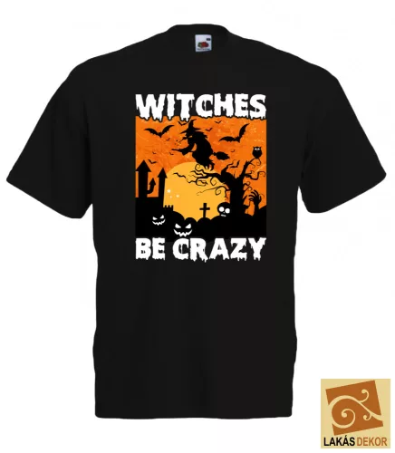 Witches be Crazy