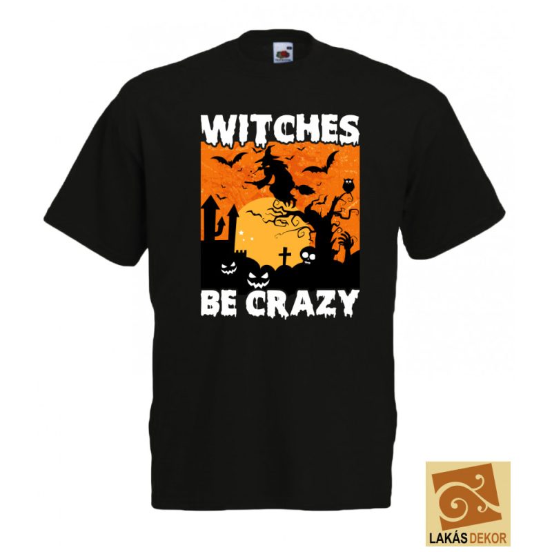 Witches be Crazy