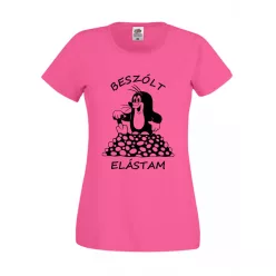 Beszólt, elástam Női Póló, egyedi póló
