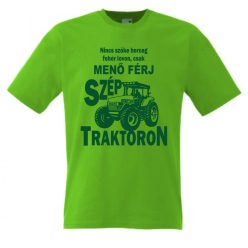   Nincs szőke herceg fehér lovon, csak menő férj szép traktoron Férfi Póló, egyedi póló