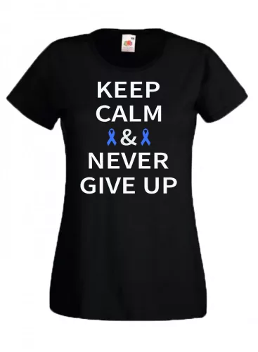 Keep Calm and Never Give Up