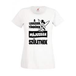 A legszebb tündérek születnek női póló 