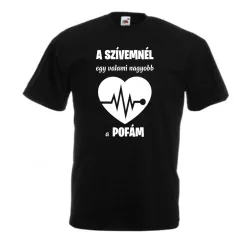A szívemnél egy valami nagyobb a pofám férfi póló 