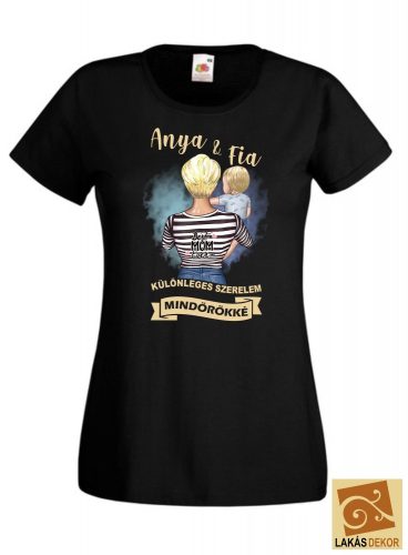 Anya fia különleges szerelem mindörökké női póló