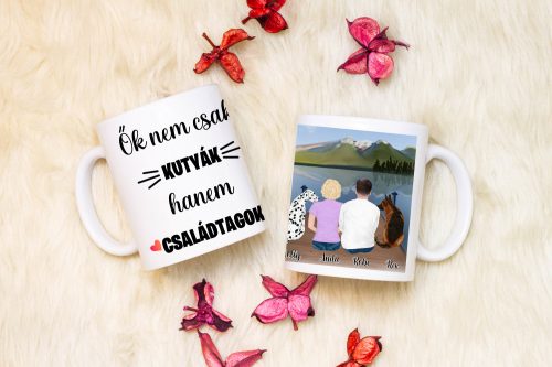 Ők nem csak kutyák... egyedi bögre
