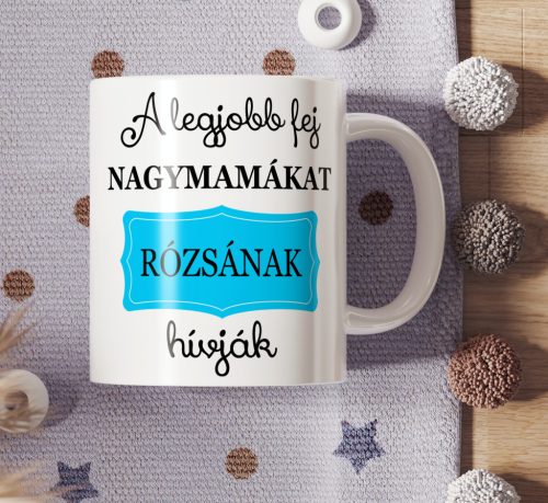 A legjobb fej nagymamákat.... hívják – Egyedi feliratos bögre