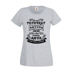 Én egy tetovált anyuka vagyok női Póló, egyedi póló