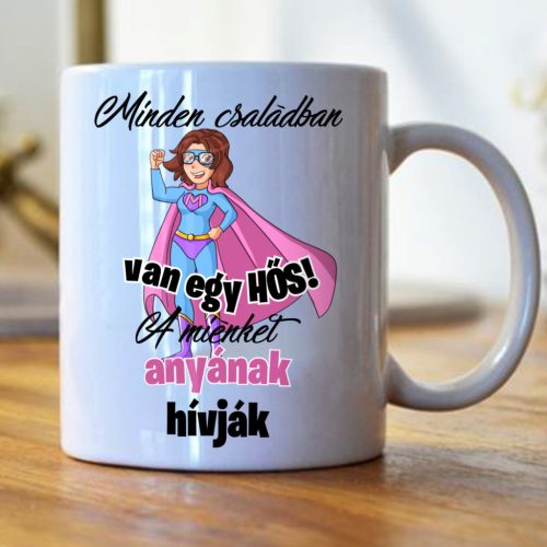 Minden családban van egy hős, a miénket anyának hívják (2. Változat)