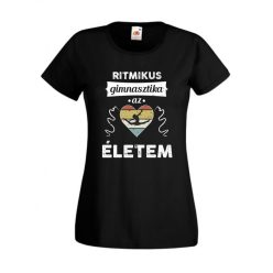 Ritmikus gimnasztika az életem női póló 