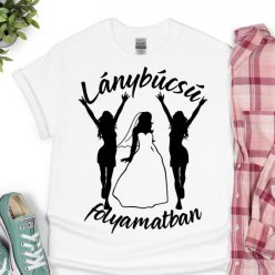 Lánybúcsú folyamatban női póló (5.változat)
