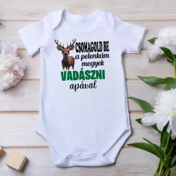 Csomagold be a pelenkám, megyek apával vadászni baba body