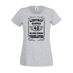 Limitált kiadás – Tökéletes női szülinapi póló