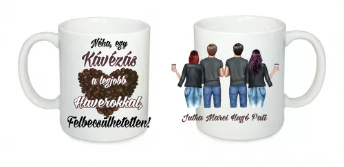 Néha egy kávézás a legjobb haverokkal felbecsülhetetlen egyedi bögre