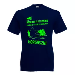   A hangok a fejemben állandóan azt suttogják, horgász férfi  Póló
