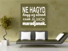 Ne hagyd,hogy az álmok falmatrica (2. változat)