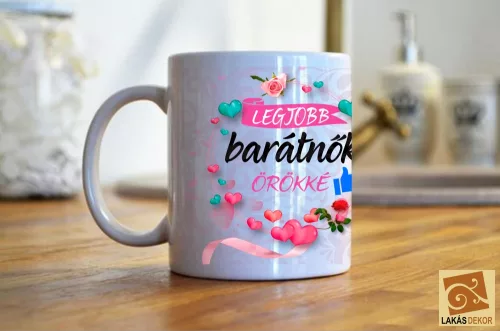3. A legjobb barátnők örökké egyedi bögre