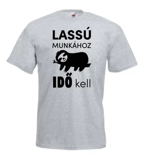 Lassú munkához idő kell férfi póló