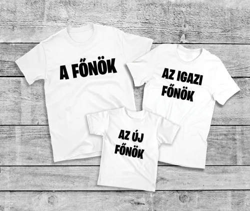 Vicces családi póló szett „A Főnök – Az igazi főnök – Az új főnök” baba pólóval
