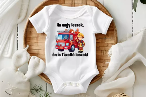 Ha nagy leszek, én is Tűzoltó leszek! Baba body