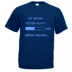 Az agyam feltöltés alatt, kérem várjon férfi póló