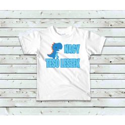 Nagy Tesó leszek Dínós baba póló