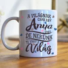 Egyedi bögre anyának – „A világnak csak egy anya vagy, de nekünk te vagy a világ” felirattal, fiú-lány dizájnnal