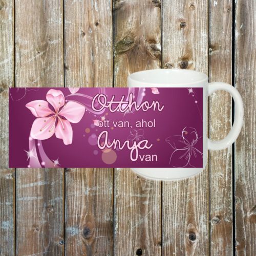 Otthon ott van, ahol anya van bögre