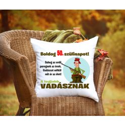 A legjobb vadásznak Boldog születésnapot párna