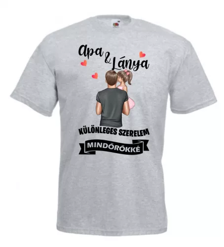 1. Apa lánya különleges szerelem mindörökké férfi póló (Lány)