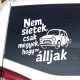 Nem sietek, csak megyek, hogy ne álljak – vicces autósmatrica
