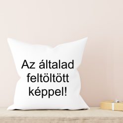 "Az én egyedi párnám saját képpel"