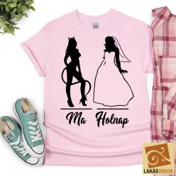 Ma és holnap, manyasszonyi póló