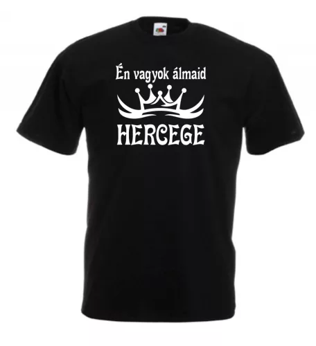 Én vagyok álmaid hercege férfi póló 