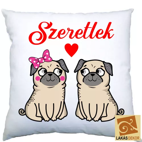 Szeretlek Mopszos  párna